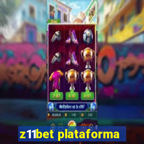 z11bet plataforma